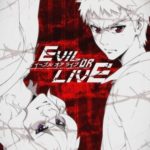 無料 動画 EVIL OR LIVE 第4話｜いばらの道へ踏み込め